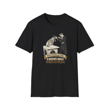 T-Shirt — 'Ain't Nothing Like a Hound Dogg' Vintage Elvis-Inspired Graphic Tee
