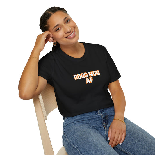 Dogg Mom AF T-Shirt — Funny Dog Mom Tee, Pet Lover Gift