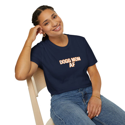 Dogg Mom AF T-Shirt — Funny Dog Mom Tee, Pet Lover Gift
