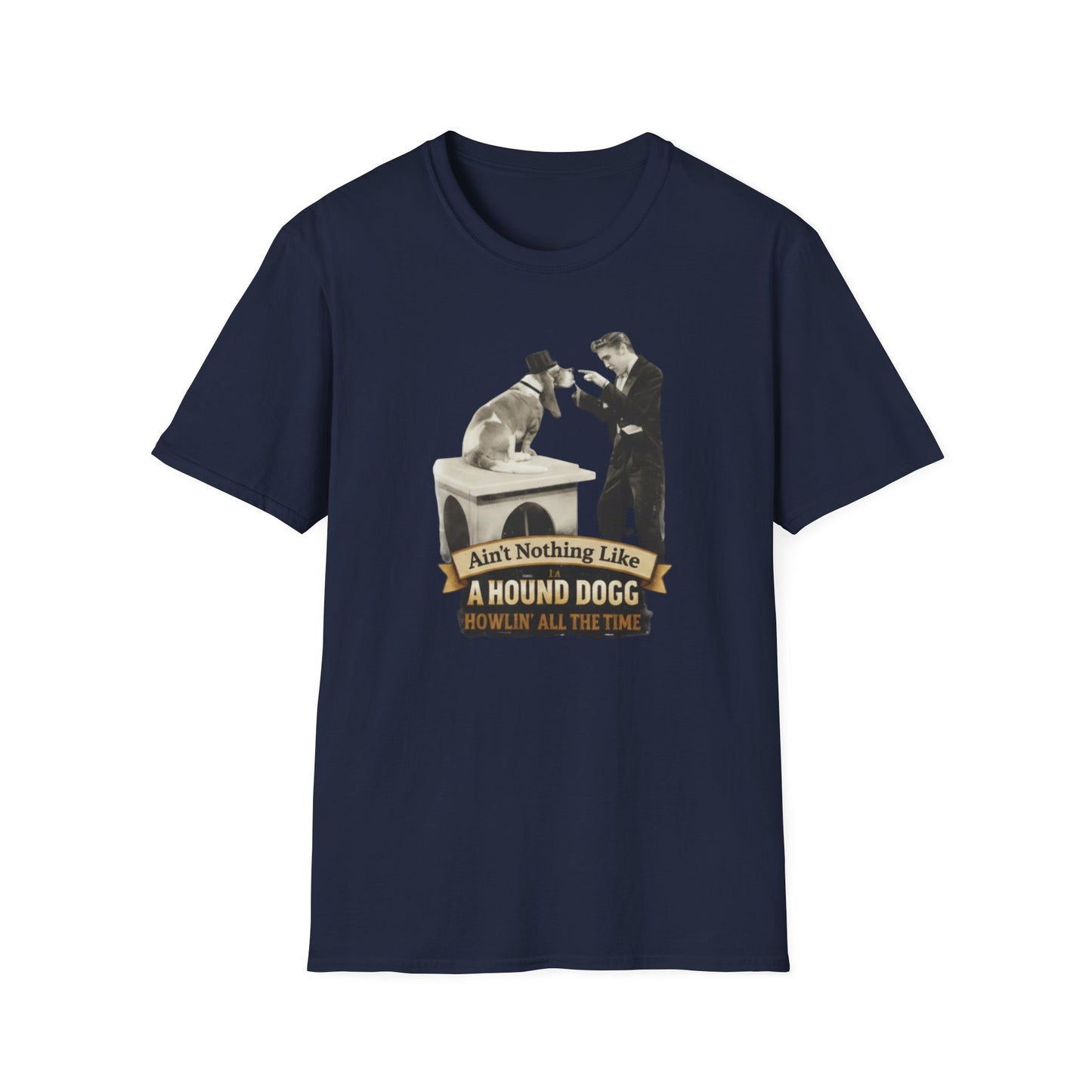 T-Shirt — 'Ain't Nothing Like a Hound Dogg' Vintage Elvis-Inspired Graphic Tee