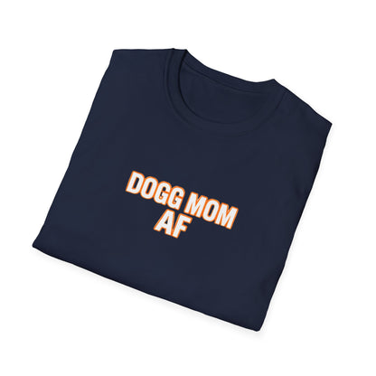 Dogg Mom AF T-Shirt — Funny Dog Mom Tee, Pet Lover Gift