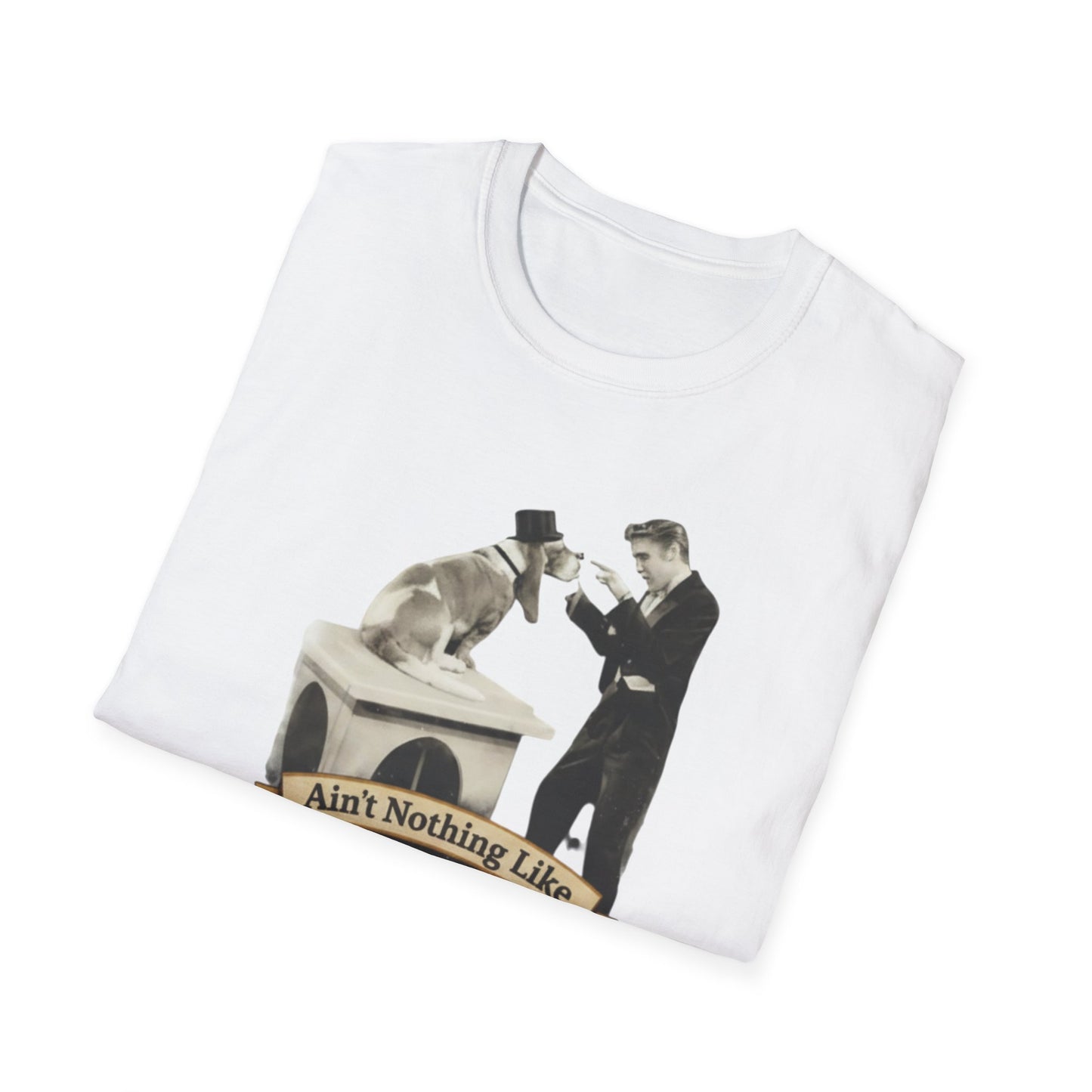 T-Shirt — 'Ain't Nothing Like a Hound Dogg' Vintage Elvis-Inspired Graphic Tee