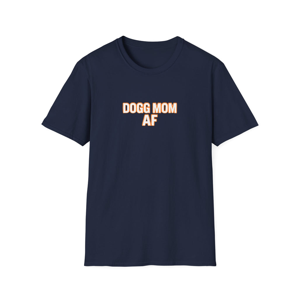 Dogg Mom AF T-Shirt — Funny Dog Mom Tee, Pet Lover Gift